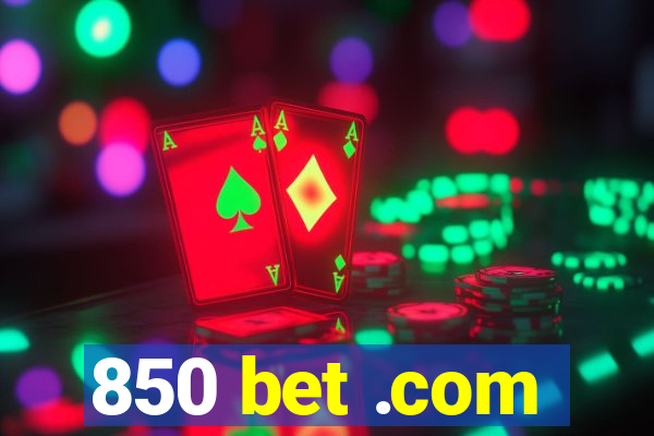 850 bet .com